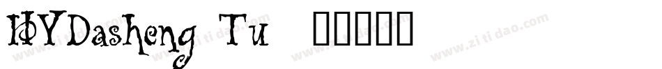 HYDasheng Tu字体转换